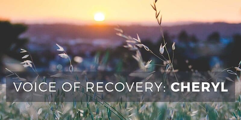 voice of recovery: Cheryl