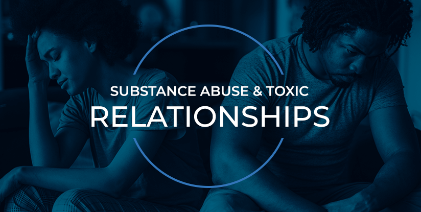 substance abuse & toxic relationships