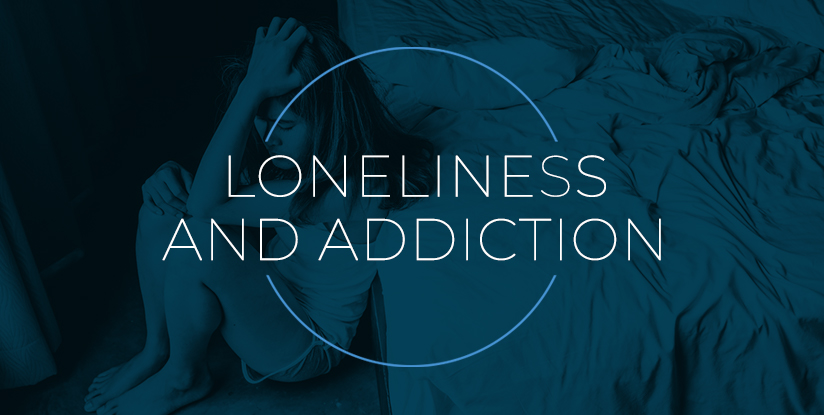 loneliness and addiction