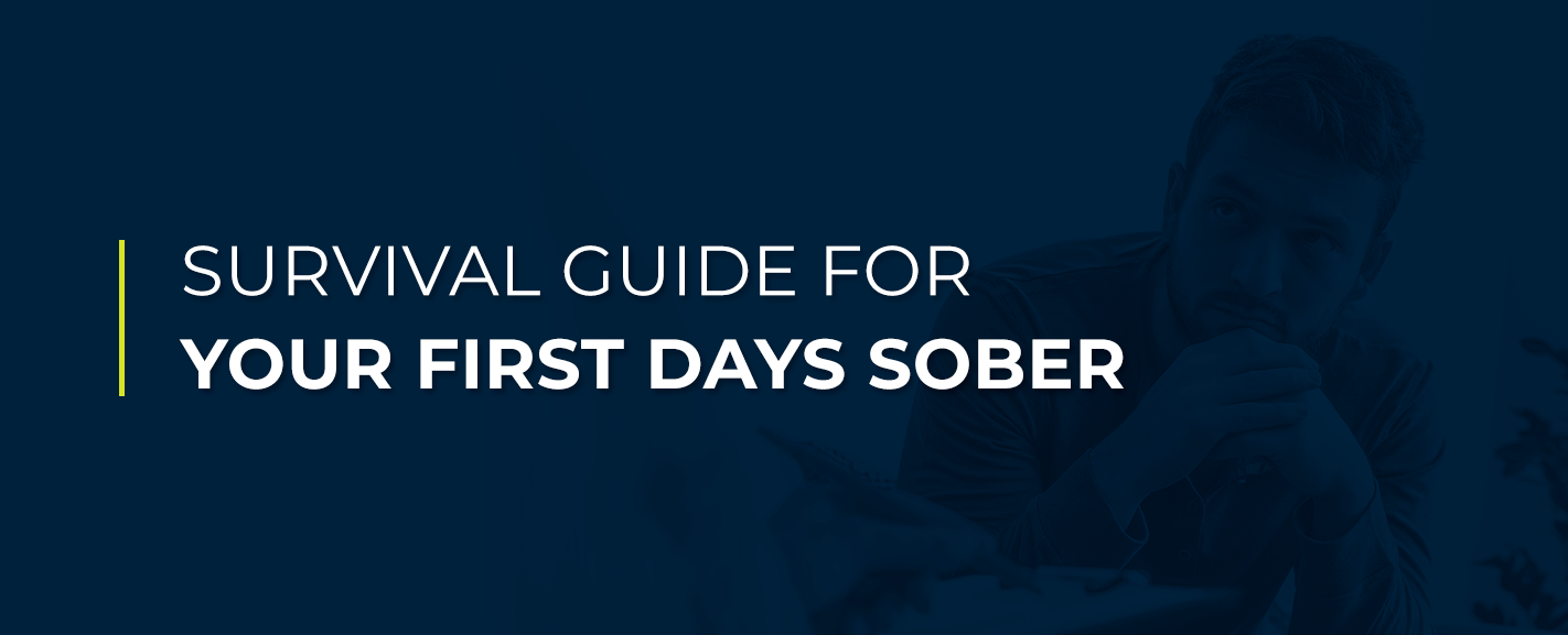 survival guide for your first days sober