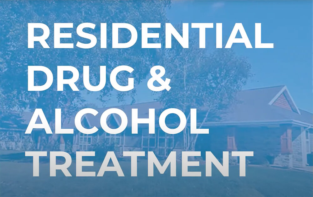 Residential Drug & Alcohol Treatment