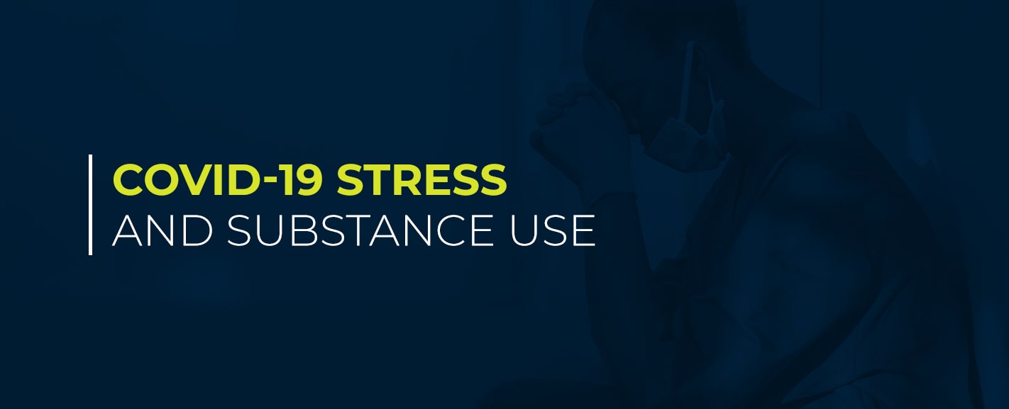 COVID-19 Stress and Substance Use