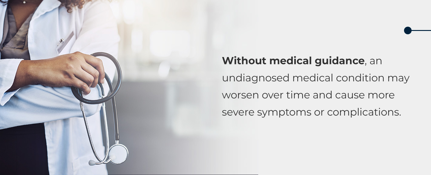 undiagnosed medical condition can cause complications