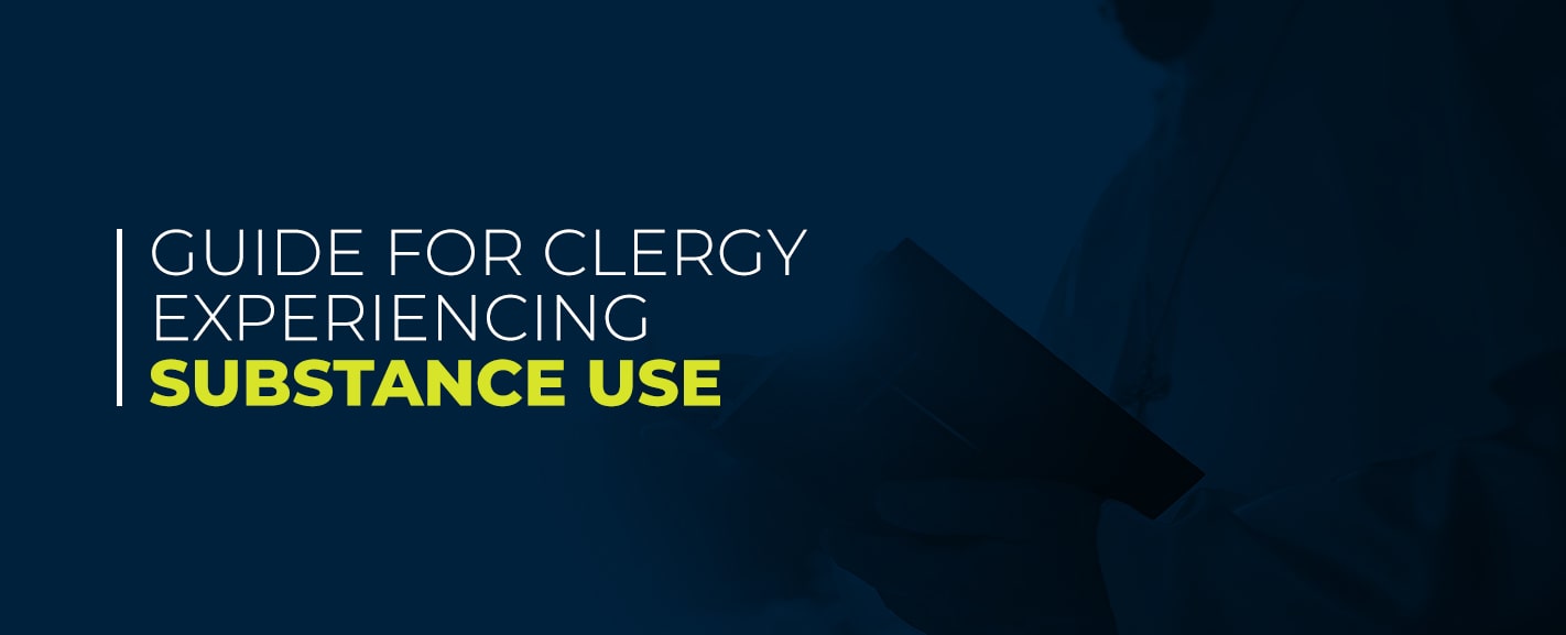 Guide for clergy Experiencing Substance Abuse