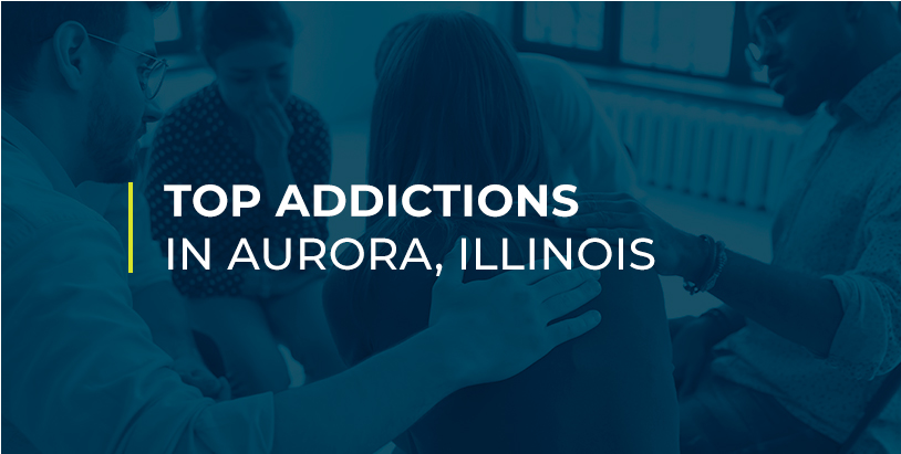 Top Addictions in Aurora, Illinois