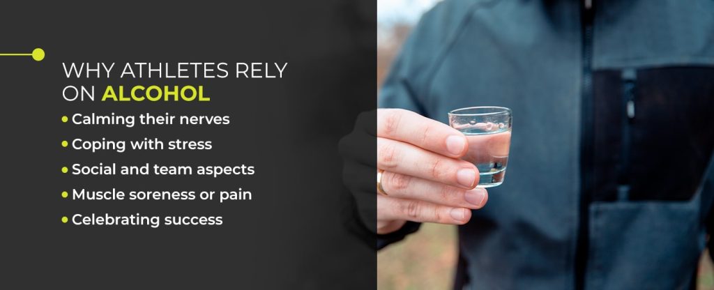 WHY ATHLETES RELY ON ALCOHOL