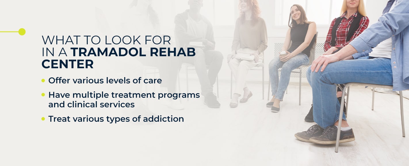 What to Look for in a Tramadol Rehab Center