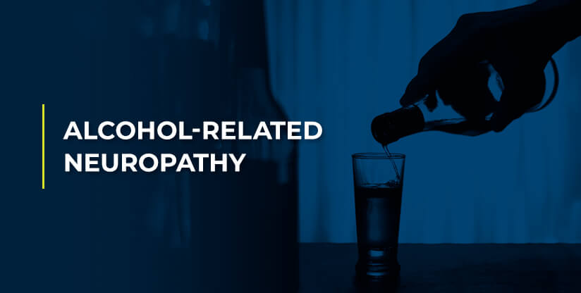 Alcohol-Related Neuropathy