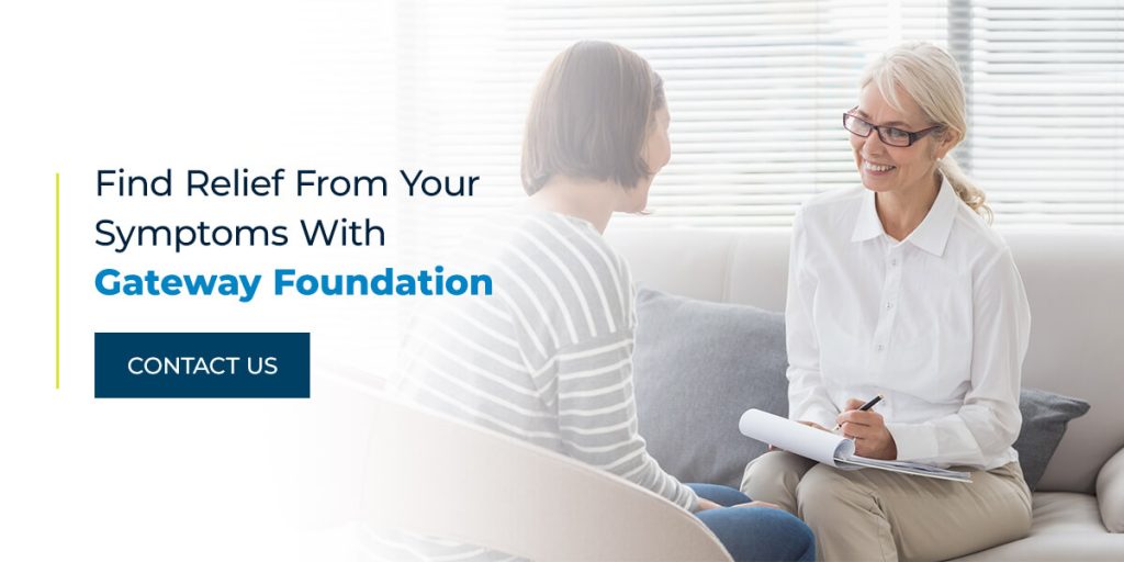 Find Relief From Your Symptoms With Gateway Foundation