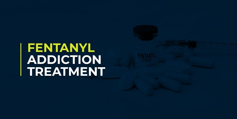 Fentanyl Addiction Treatment