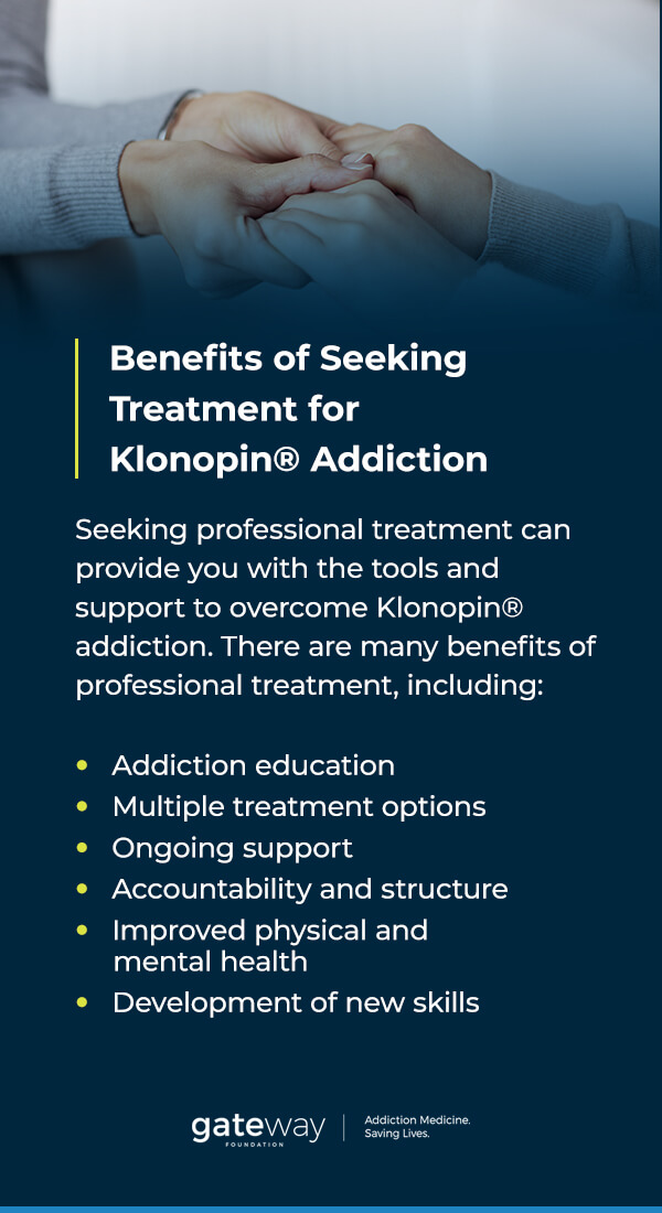 Benefits of Seeking Treatment for Klonopin® Addiction