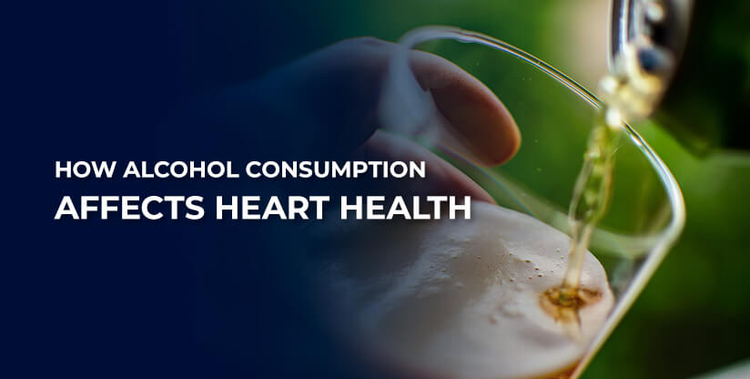How Alcohol Consumption Affects Heart Health