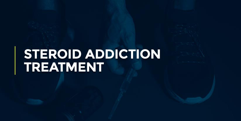 Steroid Addiction Treatment