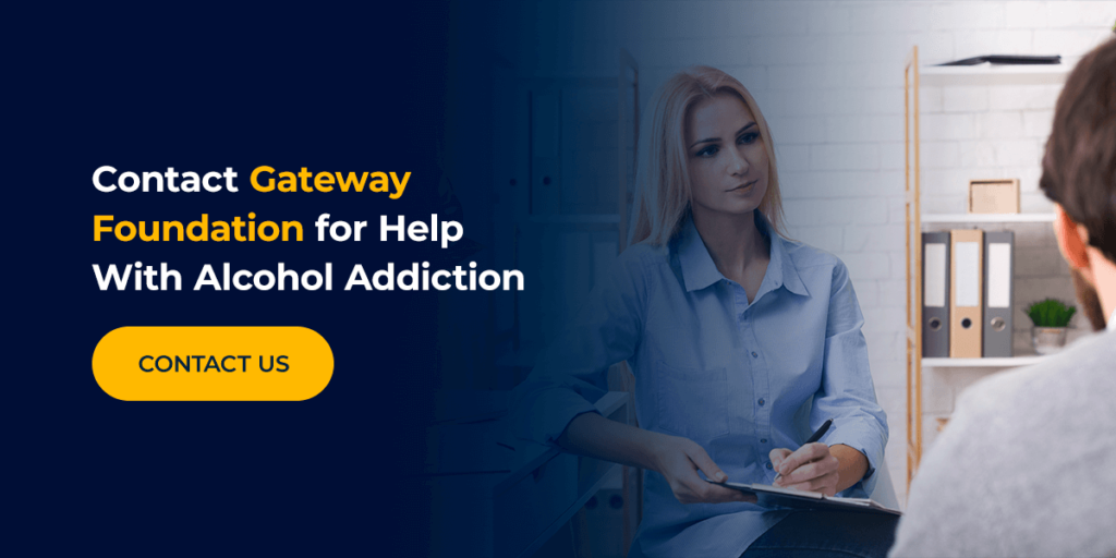 Contact Gateway Foundation for Help With Alcohol Addiction
