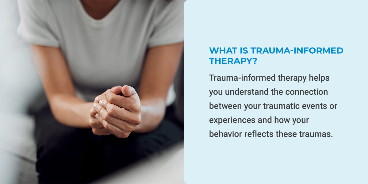 What Is Trauma-Informed Therapy?