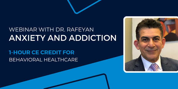 Anxiety and Addiction Webinar