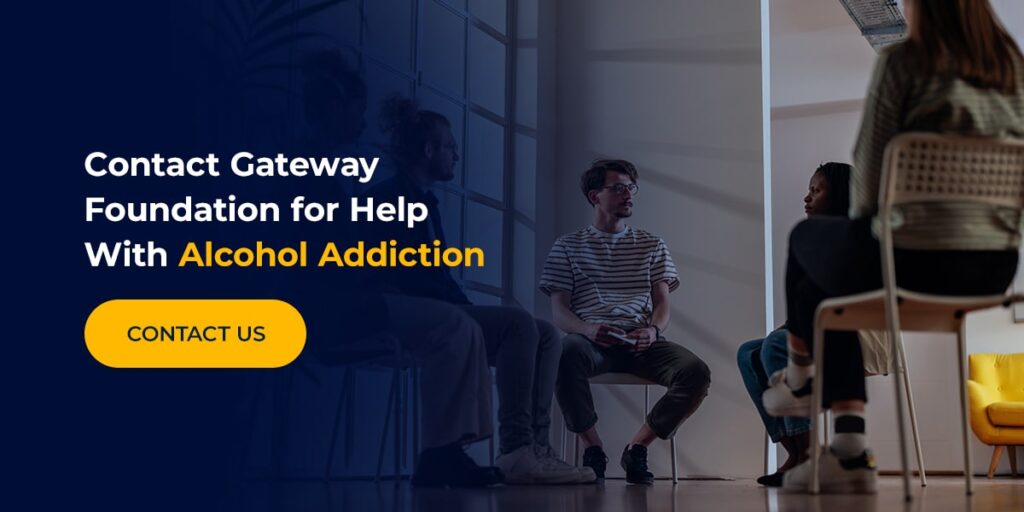 Contact Gateway Foundation for Help With Alcohol Addiction