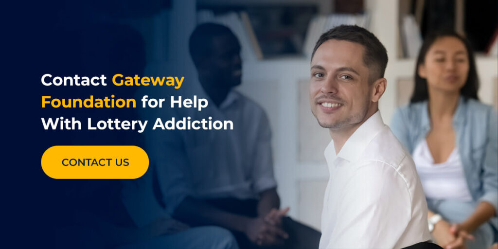 Contact Gateway Foundation for Help With Lottery Addiction