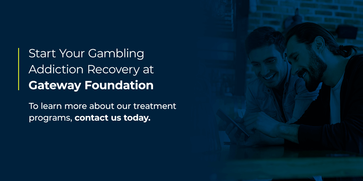 Start Your Gambling Addiction Recovery at Gateway Foundation