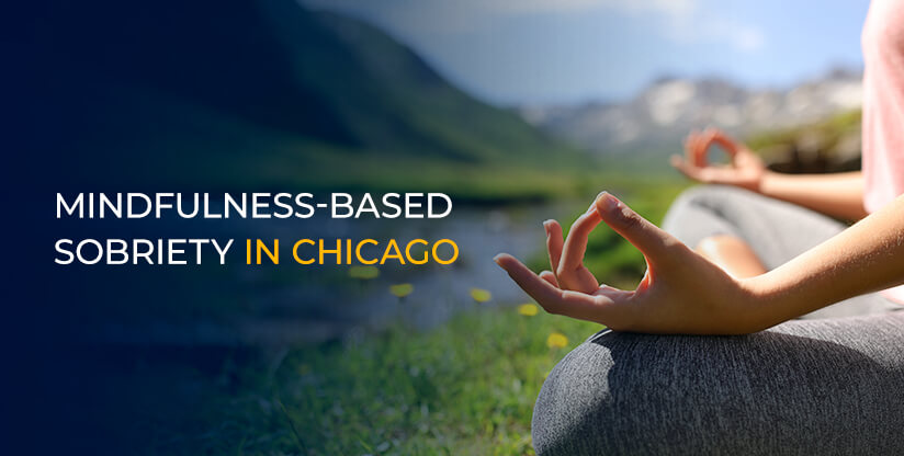Mindfulness-Based Sobriety in Chicago